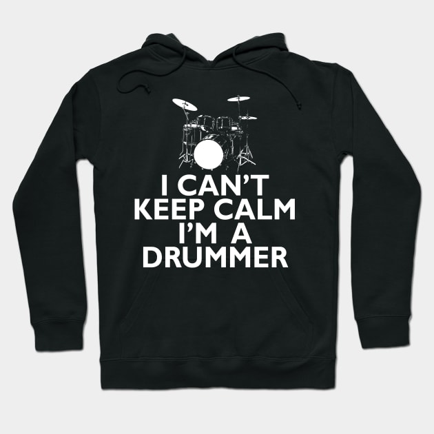 I Can't Keep Calm I'm A Drummer Hoodie by DonnaPeaches